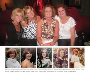 Pictured above as seniors in high school and at top in a more recent photo: Cyndi Morrow Hunter, Martie Parcus Smith, Monica Griggs Walker, Peggy Fergeson Cole and Dorothy Rowell Young (not pictured in top photo, but included in photo on next page).